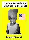 E-Book (epub) The Josefina Catherine Cunningham Memorial von Jyquan Stewart
