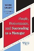 Livre Relié People, Performance, and Succeeding as a Manager de Harvard Business Review, Kim Scott, Lia Garvin