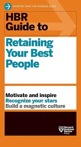 E-Book (epub) HBR Guide to Retaining Your Best People von Harvard Business Review