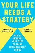 E-Book (epub) Your Life Needs a Strategy von Martin Reeves, Christian Stadler, Julia Hautz