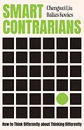 E-Book (epub) Smart Contrarians von Chengwei Liu, Balázs Kovács