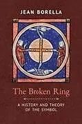 Kartonierter Einband The Broken Ring von Jean Borella