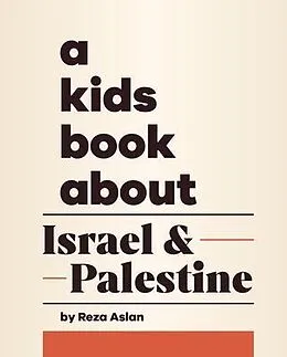 E-Book (epub) A Kids Book About Israel & Palestine von Reza Aslan
