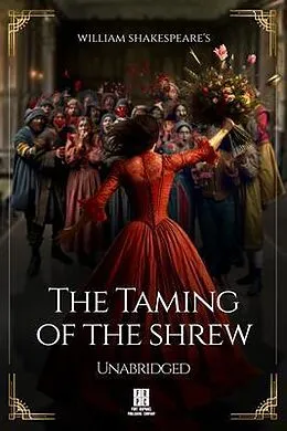 E-Book (epub) William Shakespeare's The Taming of the Shrew - Unabridged von William Shakespeare