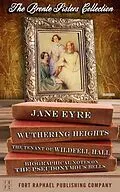 E-Book (epub) The Brontë Sisters Collection - Jane Eyre - Wuthering Heights - The Tenant of Wildfell Hall - Unabridged von Charlotte Brontë, Emily Brontë, Anne Brontë