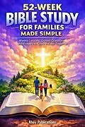 E-Book (epub) 52-Week Bible Study for Families Made Simple von Ahoy Publications