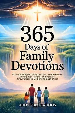 E-Book (epub) 365 Days of Family Devotions von Ahoy Publications