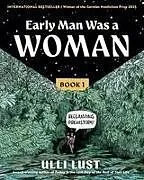Fester Einband Early Man Was a Woman von Ulli Lust