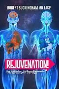 E-Book (epub) Rejuvenation! von Md Buckingham