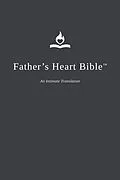 E-Book (epub) Father's Heart Bible: An Intimate Translation von Spirit Media Publishing