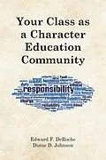 E-Book (epub) Your Class as a Character Education Community von Edward F. Deroche, Diane D. Johnson