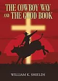 E-Book (epub) The Cowboy Way and The Good Book von William Shields
