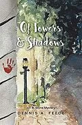E-Book (epub) Of Towers & Shadows von Dennis A. Feece