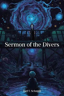E-Book (epub) Sermon of the Divers von Joel T. Schmidt