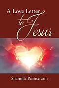 E-Book (epub) A Love Letter to Jesus von Sharmila Panirselvam