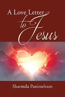 E-Book (epub) A Love Letter to Jesus von Sharmila Panirselvam