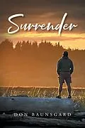 E-Book (epub) Surrender von Don Baunsgard