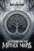 E-Book (epub) Luxtenebri And The Mother Moons von Ryan Lamar Allen