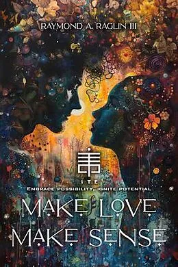 E-Book (epub) Make Love Make Sense von Raymond Raglin III