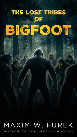 E-Book (epub) The Lost Tribes of Bigfoot von Maxim W. Furek