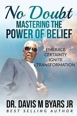 E-Book (epub) No Doubt Mastering the Power of Belief von Davis M. Byars
