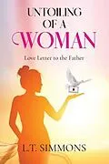 E-Book (epub) Untoiling Of A Woman von L. T. Simmons