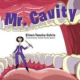 E-Book (epub) Mr. Cavity von Eileen Tanaka-Sylvia