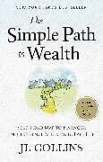 Fester Einband The Simple Path to Wealth von J L Collins