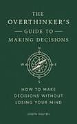Fester Einband The Overthinker's Guide to Making Decisions von Joseph Nguyen