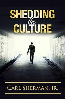 E-Book (epub) Shedding the Culture von Jr. Sherman