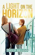 E-Book (epub) A Light on the Horizon von Philip Delizio