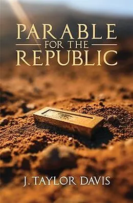 E-Book (epub) Parable for the Republic von J. Taylor Davis
