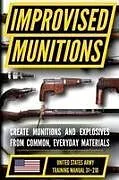 Kartonierter Einband (Kt) U.S. Army Improvised Munitions Handbook von U. S. Department Of The Army