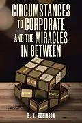 E-Book (epub) Circumstances to Corporate and the Miracles In Between von B. K. Robinson