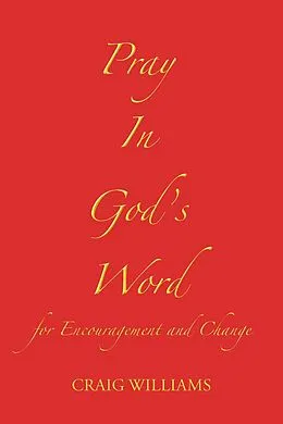 E-Book (epub) Pray In God's Word von Craig Williams