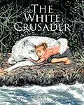 E-Book (epub) The White Crusader von William Vance Nichols