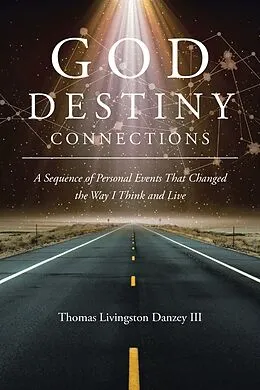 E-Book (epub) GOD DESTINY CONNECTIONS von Thomas Livingston Danzey