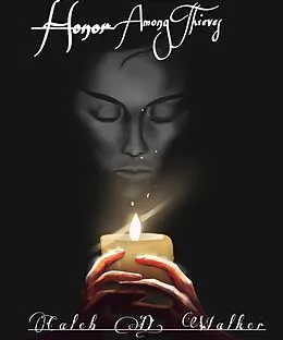 E-Book (epub) Honor Among Thieves von Caleb D. Walker