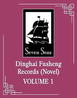 Broché Dinghai Fusheng Records (Novel) Vol. 1 de Fei Tian Ye Xiang