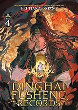 Kartonierter Einband Dinghai Fusheng Records (Novel) Vol. 4 von Fei Tian Ye Xiang