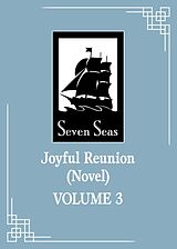 Kartonierter Einband Joyful Reunion (Novel) Vol. 3 von Fei Tian Ye Xiang