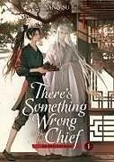 Kartonierter Einband There's Something Wrong with the Chief: Du Zhu You Bing (Novel) Vol. 1 von Su Yang