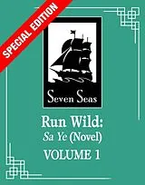 Kartonierter Einband (Kt) Run Wild: Sa Ye (Novel) Vol. 1 (Special Edition) von Wu Zhe