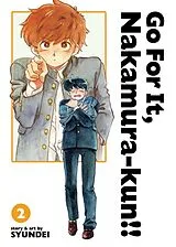 Kartonierter Einband Go For It, Nakamura-kun!! Vol. 2 (New Edition Rerelease) von Syundei