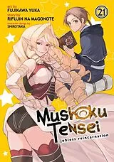 Kartonierter Einband Mushoku Tensei: Jobless Reincarnation (Manga) Vol. 21 von Rifujin Na Magonote, Fujikawa Yuka, Shirotaka