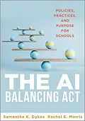 E-Book (epub) The AI Balancing Act von Samantha K. Dykes, Rachel E. Morris