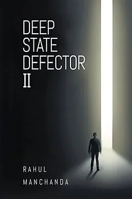 E-Book (epub) Deep State Defector II von Rahul Manchanda