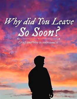 E-Book (epub) Why did You Leave So Soon? von Daniel White