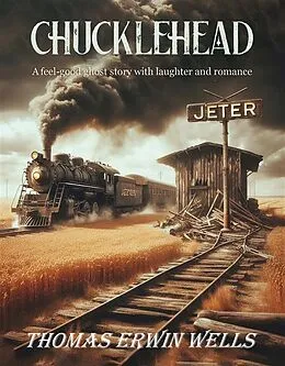 E-Book (epub) Chucklehead von Thomas Erwin Wells