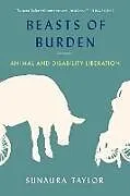 Kartonierter Einband Beasts of Burden von Sunaura Taylor